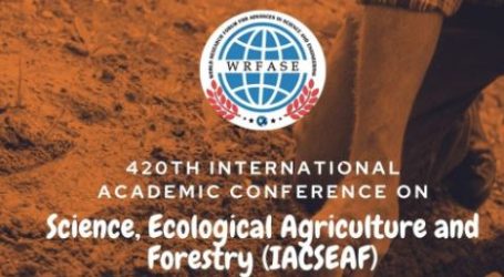 International Academic Conference on Science, Ecological Agriculture & Forestry – A gathering of like minds