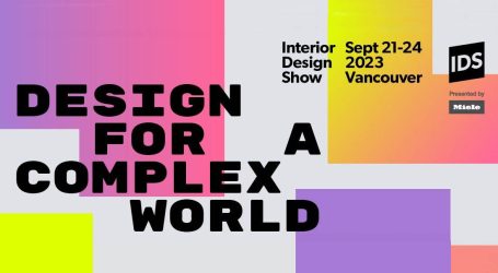Interior Design Show Vancouver 2023 Next Month – Highlighting Key Innovations & Trends