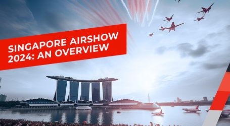 Singapore Airshow 2024 – An event to highlight aviation across Asia