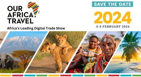 Our Africa. Travel 2024: Connecting the World to African Tourism