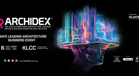 ARCHIDEX Malaysia 2024: Southeast Asia’s Annual Trade Event Returns to KL This July